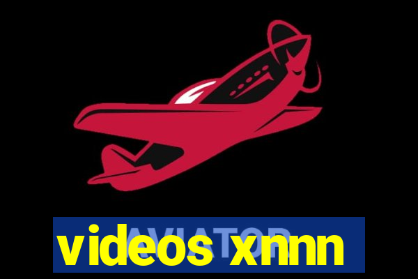 videos xnnn